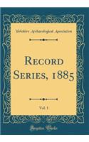 Record Series, 1885, Vol. 1 (Classic Reprint)