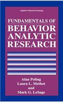 Fundamentals of Behavior Analytic Research