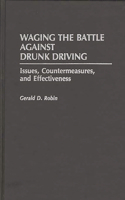 Waging the Battle Against Drunk Driving