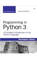 Programming in Python 3: A Complete Introduction to the Python Language