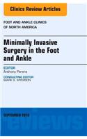 Minimally Invasive Surgery in Foot and Ankle, an Issue of Foot and Ankle Clinics of North America