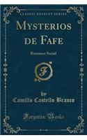 Mysterios de Fafe: Romance Social (Classic Reprint)