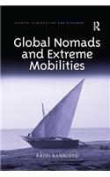 Global Nomads and Extreme Mobilities