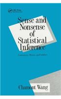 Sense and Nonsense of Statistical Inference: Controversy: Misuse, and Subtlety(Popular Statistics)