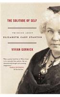 Solitude of Self: Thinking about Elizabeth Cady Stanton