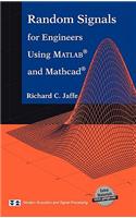 Random Signals for Engineers Using Matlab(r) and Mathcad(r)