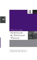 Nietzsche, Feminism and Political Theory