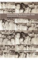 Constructing Post-Colonial India
