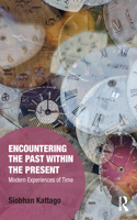 Encountering the Past within the Present