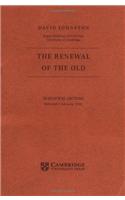 The Renewal of the Old