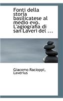 Fonti Della Storia Basilicatese Al Medio Evo. L'Agiografia Di San Laveri del ...