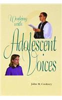 Working with Adolescent Voices