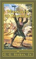 Massacre at Roanoke