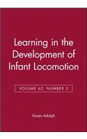 Learning in the Development of Infant Locomotion
