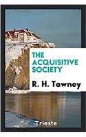 THE ACQUISITIVE SOCIETY