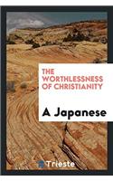 The Worthlessness of Christianity