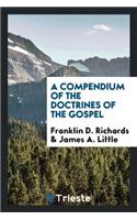 A Compendium of the Doctrines of the Gospel