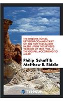 International Revision Commentary on the New Testament Based Upon the Revised Version of 1881. Vol. II