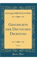 Geschichte Der Deutschen Dichtung, Vol. 4 (Classic Reprint)