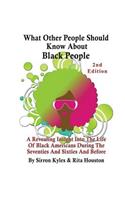 What Other People Should Know About Black People 2nd Edition