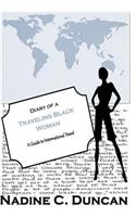 Diary of a Traveling Black Woman: A Guide to International Travel