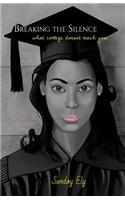Breaking the Silence: What College Doesn't Teach You