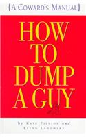 How to Dump a Guy