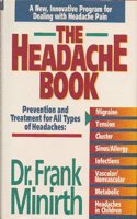 The Headache Book: Prevention and Treatment for All Types of Headaches