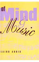Of Mind and Music