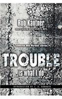 Trouble is What I Do (Point Blank)