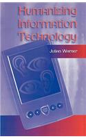 Humanizing Information Technology