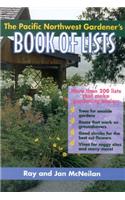The Pacific Northwest Gardener's Book of Lists