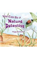 You Can Be a Nature Detective