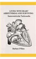 Living with Heart Arrhythmias and Surviving