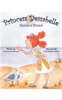 Princess Dessabelle Makes a Friend