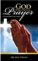 God Works Through Prayer