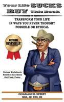 Your Life Sucks, Buy This Book