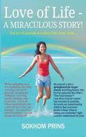 Love of Life - A Miraculous Story!