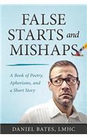 False Starts and Mishaps