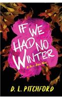 If We Had No Winter