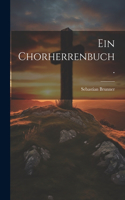 Chorherrenbuch.