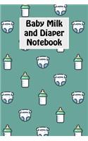 Baby Milk And Diaper Notebook: 90 Day Milk and Dirty Diaper Log (6x9)