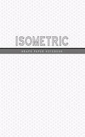 Isometric Graph Paper Notebook: 1/4 Inch Equilateral Triangle 3D Graph Paper Engineer Notebook Drafting Paper Isometric pad