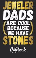 Jeweler Dads Are Cool Because We Have Stones Notebook