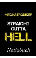Mechatroniker Straight Outta Hell Notizbuch