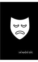 Sad Masked Notes