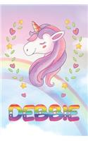 Debbie: Debbie Unicorn Notebook Rainbow Journal 6x9 Personalized Customized Gift For Someones Surname Or First Name is Debbie