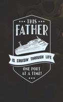 This Father Is Cruisin' Through Life One Port At The Time