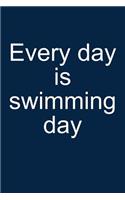 Every Day Is Swimming Day