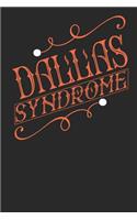 Dallas Syndrome: Dallas Notebook Dallas Vacation Journal Handlettering Diary I Logbook 110 Journal Paper Pages Dallas Buch 6 x 9